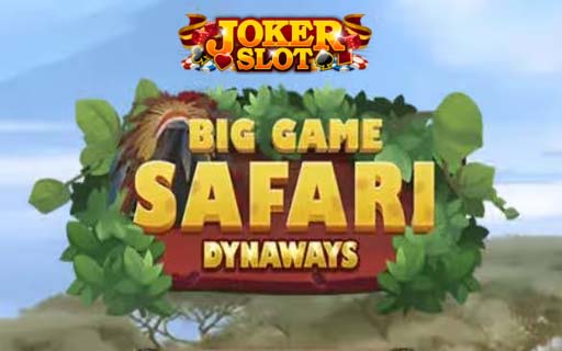 ทดลองเล่นสล็อต Big Game Safari
