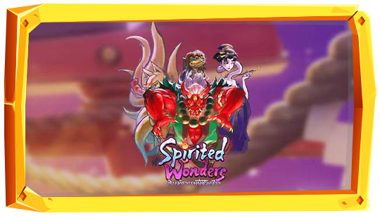 ทดลองเล่นสล็อต Spirited Wonders